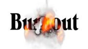 Burnout: Are You Suffering From It? 4 Ways to Find Happiness Again