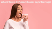 What Vitamin Deficiency Causes Sugar Cravings